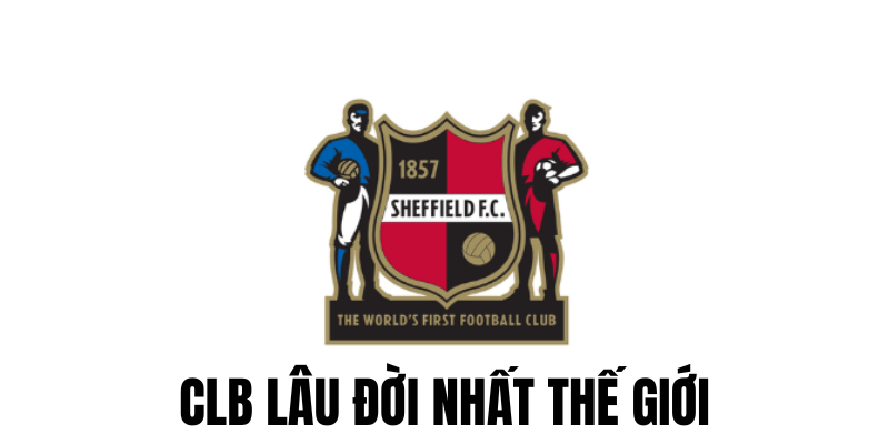 CLB Lâu Đời Nhất Thế Giới