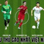 Cầu Thủ Cao Nhất Việt Nam