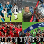 Clb Vĩ Đại Nhất Thế Giới