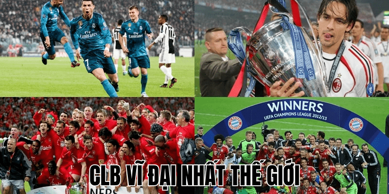 Clb Vĩ Đại Nhất Thế Giới