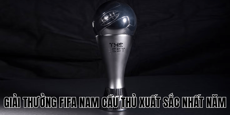 Giải Thưởng FIFA Nam Cầu Thủ Xuất Sắc Nhất Năm