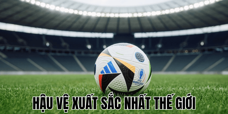 Hậu Vệ Xuất Sắc Nhất Thế Giới