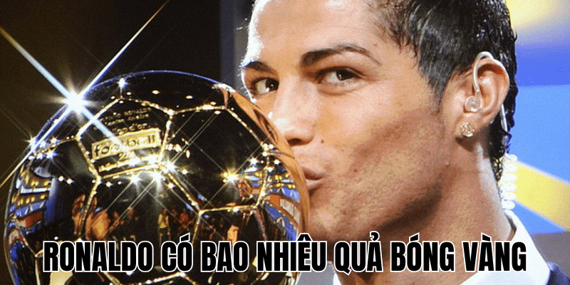 Ronaldo Có Bao Nhiêu Quả Bóng Vàng